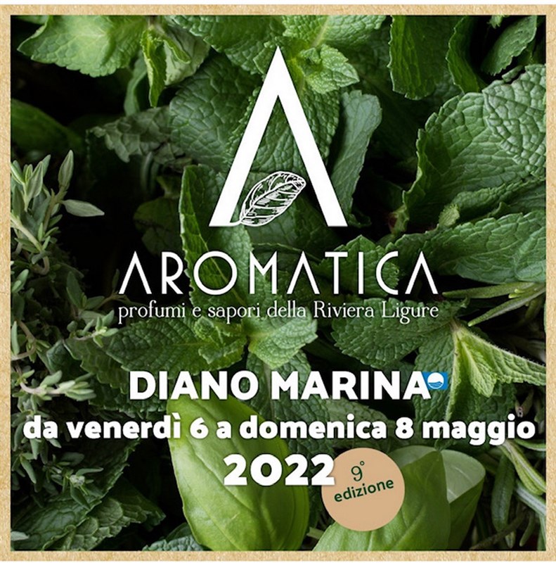 Aromatica 2022 dal 6 al 8 maggio a Diano Marina